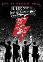 dvd / How Did We End Up Here? Live At Wembley Arena / 5 Seconds Of Summer