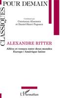 ALEXANDRE RITTER, Allées et venues entre deux mondes - Europe / Amérique latine
