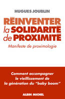 Réinventer la solidarité de proximité, Manifeste de proximologie