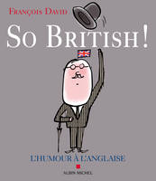 So british !, Ou l'humour à l'anglaise