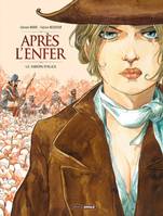 1, Après l'enfer tome 1, Le Jardin d'Alice