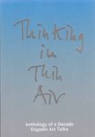 Thinking in thin air, Anthology of a decade