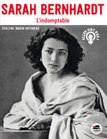 Sarah Bernhardt, L'indomptable