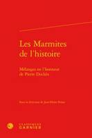 Les marmites de l'histoire, Mélanges en l'honneur de pierre dockès