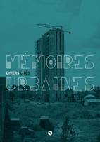 Mémoires urbaines, Divers cités