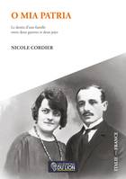 O mia patria, Le destin d'une famille entre deux guerres et deux pays