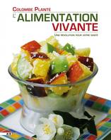 L'alimentation vivante, Une révolution pour votre santé