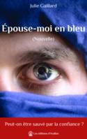 Épouse-moi en bleu, Nouvelle