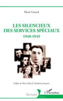 Les silencieux des Services spéciaux, 1940-1945