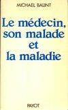 Le médecin son malade et la maladie