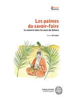 Les palmes du savoir-faire, La vannerie dans les oasis du Sahara