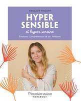 Mes petites routines Hypersensible et hyper sereine, et hyper bien dans sa vie