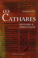 Les Cathares, Histoire et spiritualité