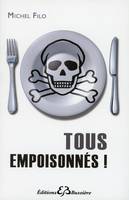 Tous empoisonnés !