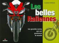 Les belles Italiennes, Les grandes motos qui ont passionné le monde.