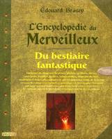 2, L'encyclopédie du merveilleux - tome 2, du bestiaire fantastique