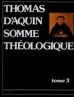 Somme théologique - tome 3, Volume 3, Second volume de la deuxième partie : la foi, l'espérance et la charité, la prudence, la justice, la force, la tempérance, les charismes et la vie humaine