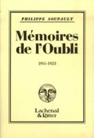 Mémoires de l'oubli., 1914-1923, Mémoires de l'Oubli, (1914-1923)