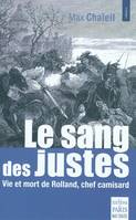 Le sang des justes, Vie et mort de Rolland, chef camisard