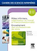 Rôles infirmiers, organisation du travail et interprofessionnalité/Encadrement des professionnels de, Unités d'enseignements 3.3 et 3.5