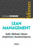 Lean Management, Outils - Méthodes - Retours d'expériences - Questions/réponses