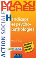 Maxi-fiches. Handicaps et psychopathologies