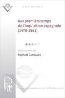 Aux premiers temps de l’Inquisition espagnole (1478-1561)