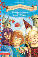 L'École des Massacreurs de Dragons, 4 : Une princesse pour Wiglaf