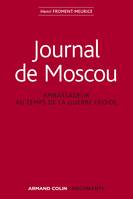 Journal de Moscou - Ambassadeur au temps de la guerre froide, Ambassadeur au temps de la guerre froide