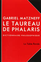 Le taureau de Phalaris, Dictionnaire philosophique