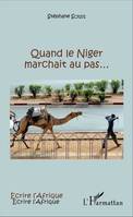 Quand le Niger marchait au pas...