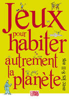 Jeux pour habiter autrement la planète avec les 08-11 ans, avec la 8-11 ans