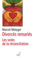 Divorcés remariés, Les voies de la réconciliation