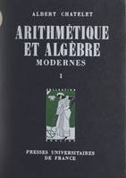 Arithmétique et algèbre modernes (1), Notions fondamentales, groupes