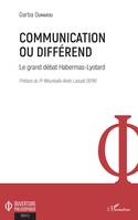 Communication ou différend, Le grand débat Habermas-Lyotard