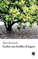 L'arbre aux feuilles d'argent