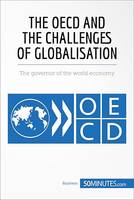 The OECD and the Challenges of Globalisation, The governor of the world economy