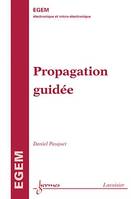 Propagation guidée