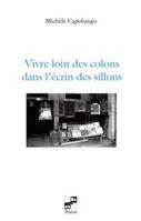 Vivre loin des colons dans l'ecrin des sillons