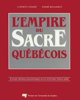 L'empire du sacre québécois, Étude sémiolinguistique d'un intensif populaire