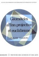 Géométries affine, projective et euclidienne