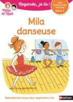 Regarde je lis! Une histoire à lire tout seul - Mila danseuse Niv2