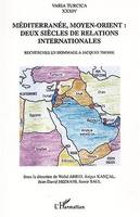 Méditerranée, Moyen-Orient deux siècles de relations internationales, Recherches en hommage à Jacques Thobie