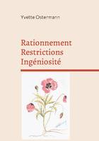 Rationnement Restrictions Ingéniosité, Souvenirs, souvenirs (1939-1945) Les Recettes