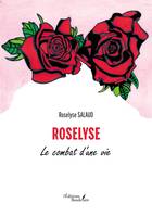 Roselyse – Le combat d'une vie
