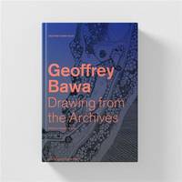 Drawing from the Geoffrey Bawa Archives /anglais