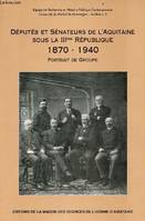 Députés et sénateurs de l'Aquitaine sous la IIIe République, 1870-1940, Portrait de groupe