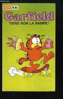 Garfield ., Tiens bon la rampe