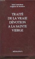 Traité de la vraie dévotion à la Sainte Vierge