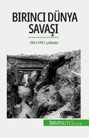 Birinci Dünya Savaşı (Cilt 2), 1915-1917, çıkmaz